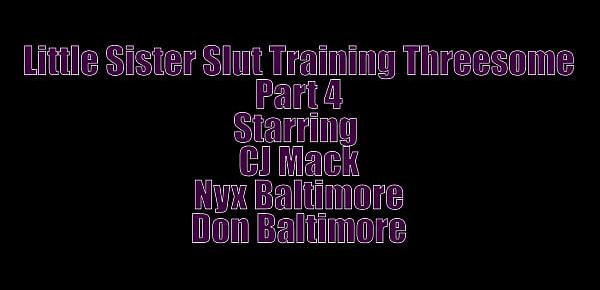  Little Sister Slut Training Threesome Part 4